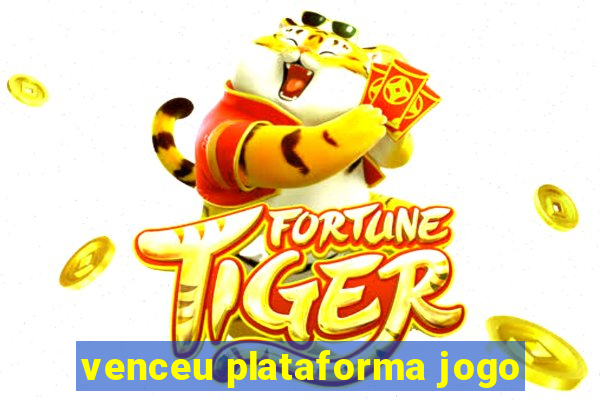 venceu plataforma jogo